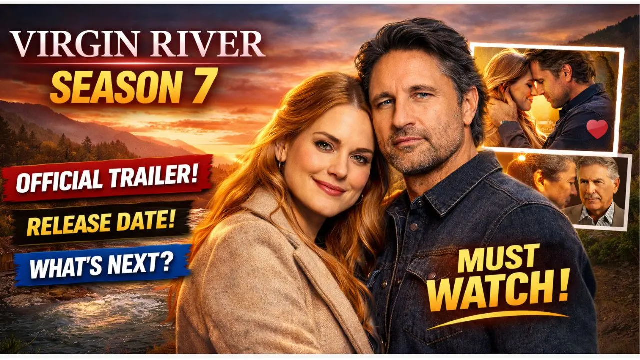 Virgin River Season 7, Virgin River 2026, Virgin River Season 7 release date, Virgin River Season 7 trailer, Virgin River cast 2026, Netflix Virgin River update, Virgin River new season, Virgin River story details, Virgin River spoilers 2026, Mel and Jack Season 7, Virgin River latest news, Netflix drama series 2026, Virgin River premiere date, Virgin River plot updates, Virgin River Season 7 news